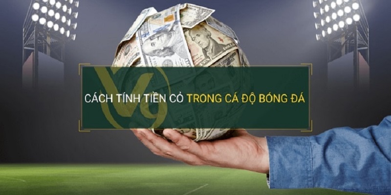 Mach ban cach tinh tien trong ca do bong da Jun88 moi nhat 2022