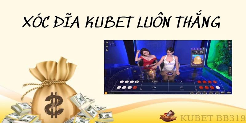 Cách chơi xóc đĩa Kubet luôn thắng lớn - KU casino